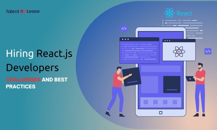 hiring-react.js-developers-challenges-and-best-practices