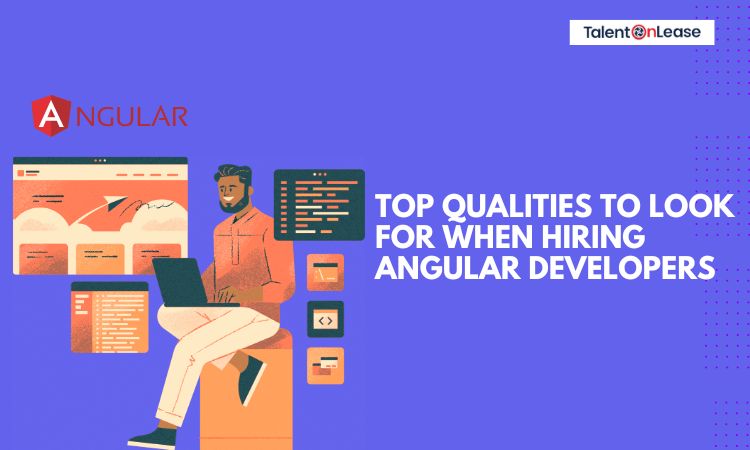 Top Qualities to Look for When Hiring Angular Developers