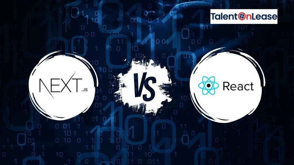 Next.js vs React: Which is Better for Your Development Needs?