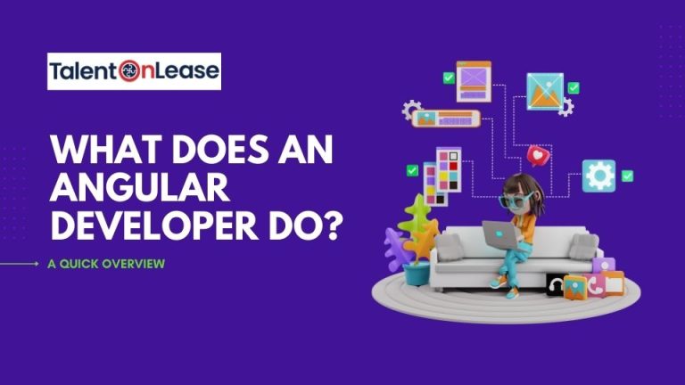 What Does an Angular Developer Do? A Quick Overview